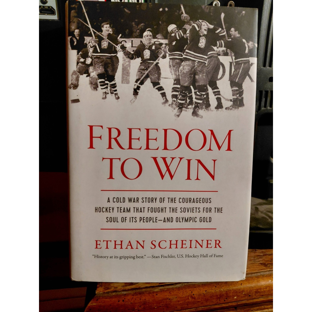 Freedom to Win :A Cold War Story of the Courageous Hockey Team (2023, Hardcover)